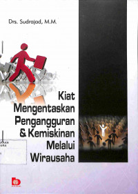 Image of KIAT MENGENTASKAN PENGANGGURAN & KEMISKINAN MELALUI WIRAUSAHA