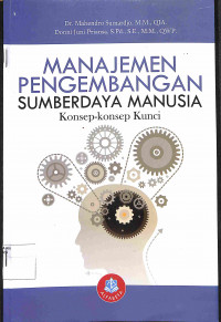 Image of MANAJEMEN PENGEMBANGAN SUMBERDAYA MANUSIA KONSEP-KONSEP KUNCI