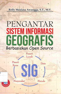 Image of PENGANTAR SISTEM INFORMASI GEOGRAFIS BERBASISKAN OPEN SOURCE