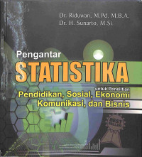Image of PENGANTAR STATISTIKA : untuk Penelitian Pendidikan, Sosial, Ekonomi Komunikasi, dan Bisnis