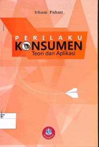 Image of PERILAKU KONSUMEN : Teori dan Aplikasi