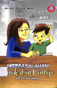 Image of PERMASALAHAN ANAK DAN REMAJA SERTA SOLUSINYA