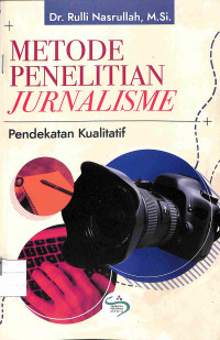 Image of METODE PENELITIAN JURNALISME : Pendekatan Kualitatif