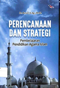 Image of PERENCANAAN DAN STRATEGI PEMBELAJARAN PENDIDIKAN AGAMA ISLAM