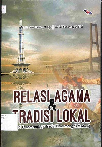 Image of RELASI AGAMA & TRADISI LOKAL : Studi Fenomenologis Tradisi Dhammong di Madura