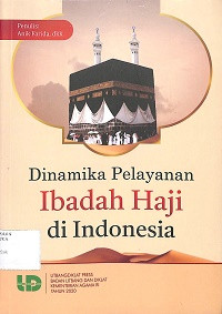 Image of DINAMIKA PELAYANAN IBADAH HAJI DI INDONESIA