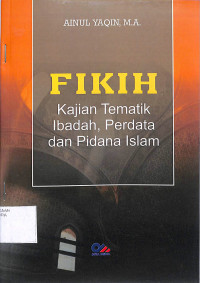 Image of FIKIH : Kajian Tematik Ibadah, Perdata dan Pidana Islam