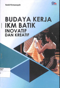 Image of BUDAYA KERJA  IKM BATIK INOVATIF DAN KREATIF