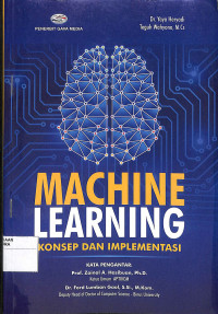 Image of MACHINE LEARNING : Konsep dan Imlementasi