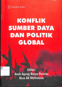 Image of KONFLIK SUMBER DAYA DAN POLITIK GLOBAL