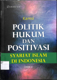 Image of POLITIK HUKUM DAN POSITIVASI : Syariat Islam di Indonesia