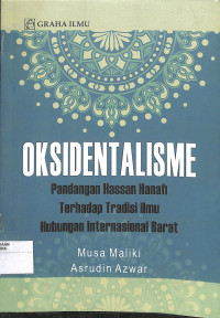 Image of OKSIDENTALISME Pandangan Hassan Hanafi terhadap Tradisi Ilmu Hubungan Internasional Barat