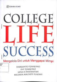 Image of COLLEGE LIFE SUCCESS MENGELOLA DIRI UNTUK MENGGAPAI MIMPI