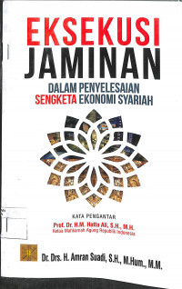 Image of EKSEKUSI JAMINAN DALAM PENYELESAIAN SENGKETA EKONOMI SYARIAH