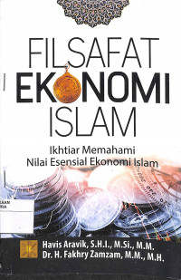 Image of FILSAFAT EKONOMI ISLAM IKHTIAR MEMAHAMI NILAI ESENSIAL EKONOMI ISLAM