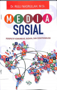 Image of MEDIA SOSIAL : Perspektif Komunikasi, Budaya, dan Sosioteknolgi