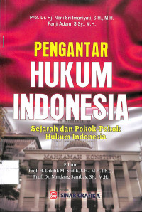 Image of PENGANTAR HUKUM INDONESIA : Sejarah Dan Pokok-Pokok Hukum Indonesia