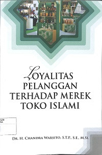 Image of LOYALITAS PELANGGAN TERHADAP MEREK TOKO ISLAMI