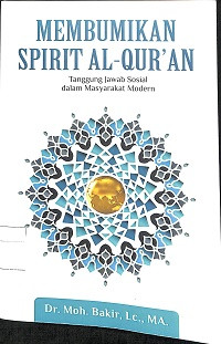 Image of MEMBUMIKAN SPIRIT AL-QUR’AN : TANGGUNG JAWAB SOSIAL DALAM MASYARAKAT MODERN  