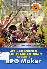 Image of A to Z Pembuatan Dengan Mudah Aplikasi Android Game Pembelajaran Berbasis RPG Maker