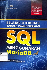 Image of BELAJAR OTODIDAK BAHASA PEMROGRAMAN SQL MENGGUNAKAN MARIA DB