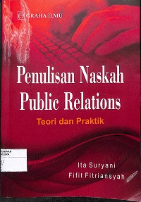 Image of PENULISAN NASKAH PUBLIC RELATIONS : Teori dan Praktik
