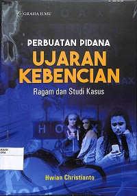 Image of PERBUATAN PIDANA UJARAN KEBENCIAN : Ragam dan Studi Kasus