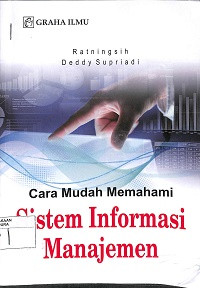 Image of CARA MUDAH MEMAHAMI SISTEM INFORMASI MANAJEMEN