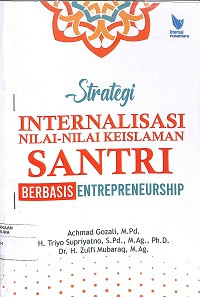 Image of STRATEGI INTERNALISASI NILAI-NILAI KEISLAMAN SANTRI BERBASIS ENTREPRENEURSHIP