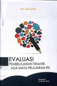 Image of EVALUASI PEMBELAJARAN TEMATIK PADA MATA PEMBELAJARAN IPS