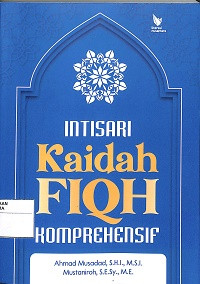 Image of INTISARI KAIDAH FIQH KOMPREHENSIF
