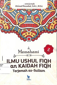 Image of MEMAHAMI ILMU USHUL FIQH DAN KAIDAH FIQH : Terjemah As-Sullam