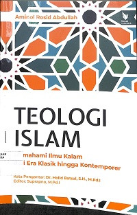 Image of TEOLOGI ISLAM : Memahami Ilmu Kalam dari Era Klasik hingga Kontemporer