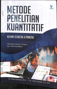 Image of METODE PENELITIAN KUANTITATIF :  Kajian Teoretik & Praktik Dilengkap Desain, Proses dan Hasil Penelitian