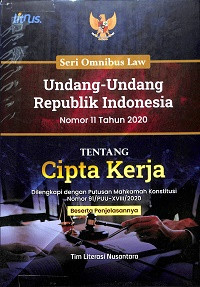 Image of UNDANG-UNDANG REPUBLIK INDONESIA NOMOR 11 TAHUN 2020 TENTANG CIPTA KERJA BESERTA PENJELASANNYA