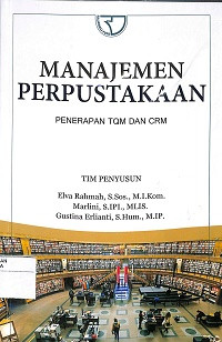 Image of MANAJEMEN PERPUSTAKAAN Penerapan TQM dan CRM