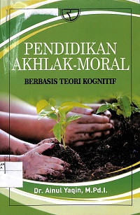 Image of PENDIDIKAN AKHLAK/MORAL BERBASIS TEORI KOGNITIF