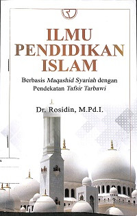 Image of ILMU PENDIDIKAN ISLAM: Berbasis Maqosid Syariah