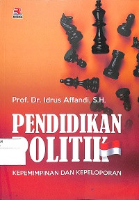 Image of PENDIDIKAN POLITIK : Kepemimpinan Dan Kepeloporan