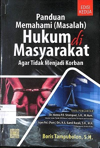 Image of PANDUAN MEMAHAMI (MASALAH) HUKUM DI MASYARAKAT AGAR TIDAK MENJADI KORBAN : Edisi Kedua