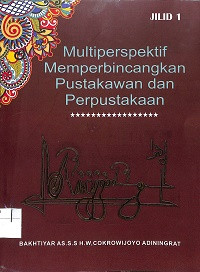 Image of MULTIPERSPEKTIF MEMPERBINCANGKAN PUSTAKAWAN DAN PERPUSTAKAAN