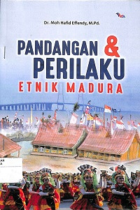 Image of PANDANGAN DAN PERILAKU ETNIK MADURA