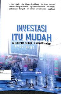 Image of INVESTASI ITU MUDAH: Cara Cerdas Menuju Financial Freedom