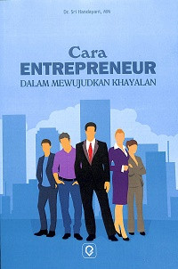 Image of CARA ENTERPRENEUR DALAM MEWUJUDKAN KHAYALAN