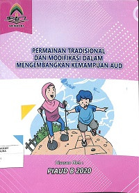 Image of PERMAINAN TRADISIONAL DAN MODIFIKASI DALAM MENGEMBANGKAN KEMAMPUAN AUD