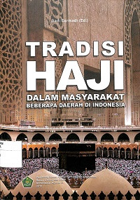 Image of TRADISI HAJI DALAM MASYARAKAT BEBERAPA DAERAH DI INDONESIA