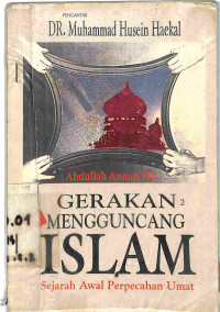 Image of GERAKAN-GERAKAN YANG MENGGUNCANG DUNIA ISLAM: Sejarah Awal Perpecahan Umat