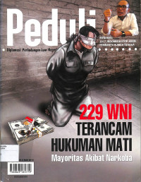 Image of PEDULI : 229 WNI Terancam Hukuman Mati Mayoritas Akibat Narkoba Tahun II / Edisi 5 / Maret 2015