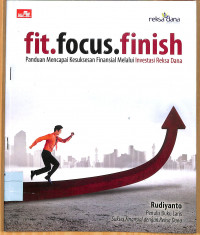 Image of FIT FOCUS FINISH Panduan Mencapai Kesuksesan Finansial Melalui Investasi Reksa Dana