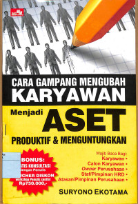 Image of CARA GAMPANG MENGUBAH KARYAWAN MENJADI ASET PRODUKTIF & MENGUNTUNGKAN